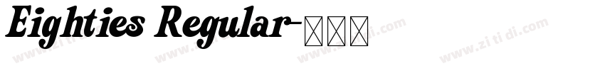 Eighties Regular字体转换